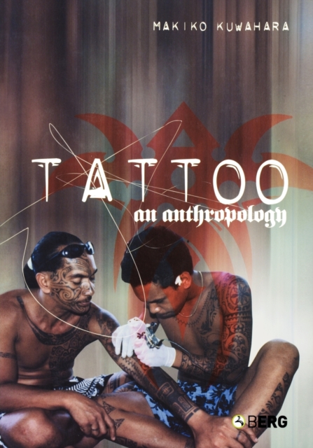 Tattoo : An Anthropology, Paperback / softback Book