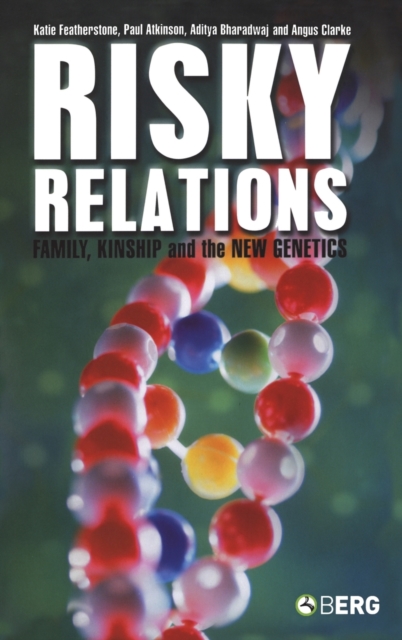 Risky Relations : Family, Kinship and the New Genetics, Paperback / softback Book