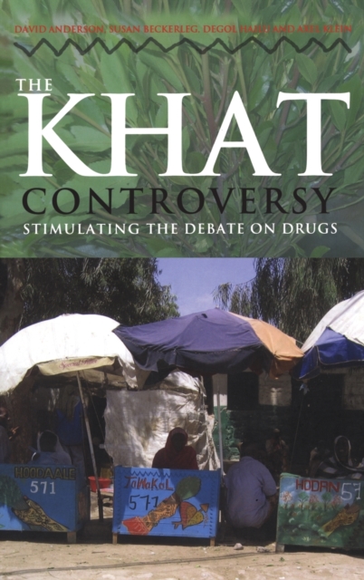 The Khat Controversy : Stimulating the Debate on Drugs, Hardback Book