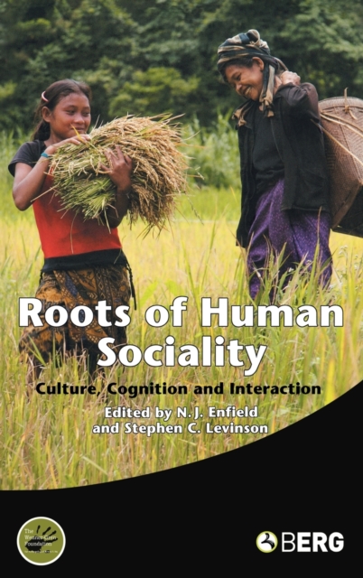 Roots of Human Sociality : Culture, Cognition and Interaction, Hardback Book