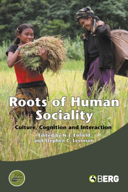 Roots of Human Sociality : Culture, Cognition and Interaction, Paperback / softback Book
