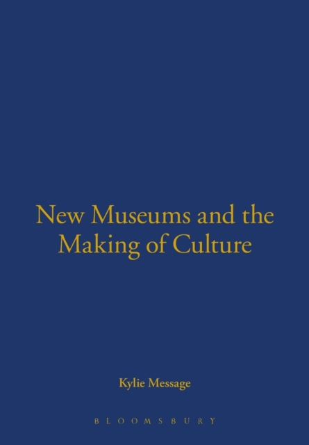 New Museums and the Making of Culture, Paperback / softback Book