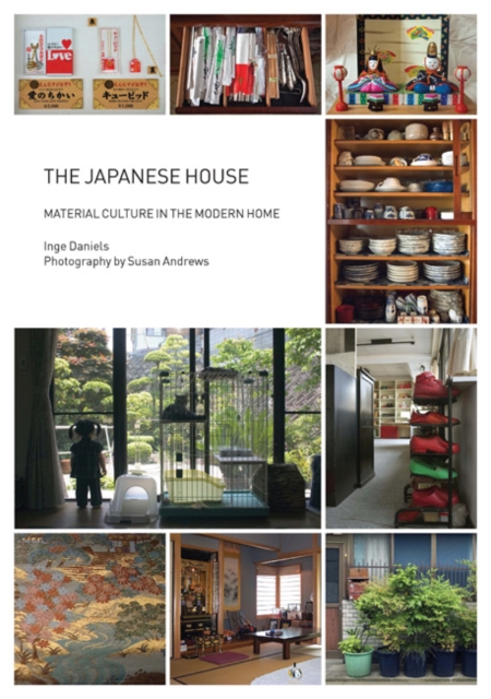 The Japanese House : Material Culture in the Modern Home, Paperback / softback Book