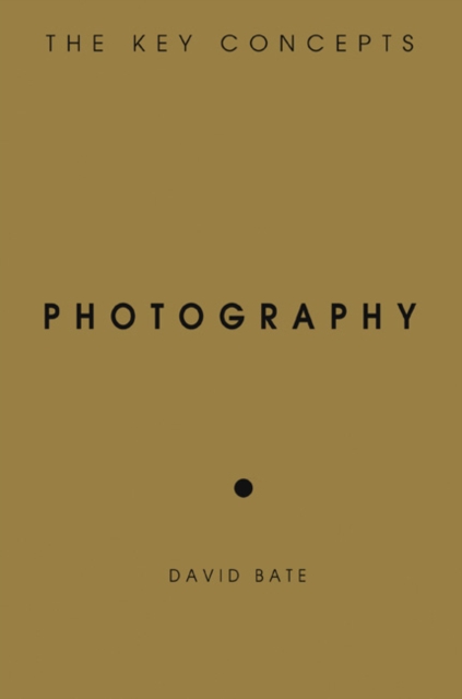 Photography : The Key Concepts, Paperback Book