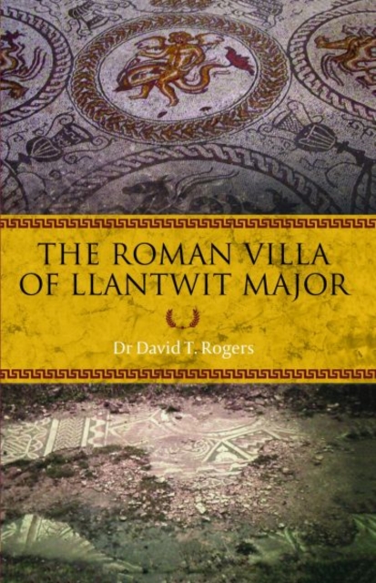 Roman Villa of Llantwit Major, The, Paperback / softback Book