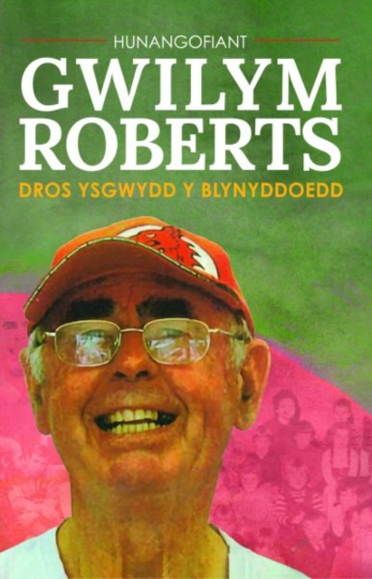 Hunangofiant Gwilym Roberts - Dros Ysgwydd y Blynyddoedd, Paperback / softback Book