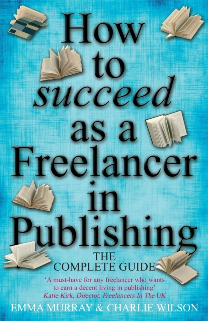 How to Succeed As A Freelancer In Publishing, Paperback / softback Book