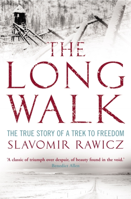 The Long Walk : The True Story of a Trek to Freedom, Paperback / softback Book