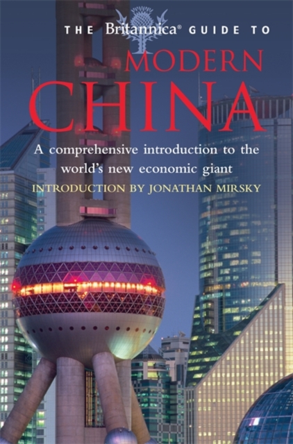 The Britannica Guide to Modern China, Paperback Book