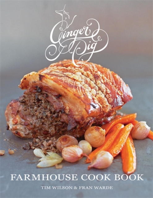 Ginger Pig Farmhouse Cook Book, Hardback Book