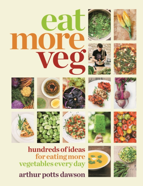 Eat More Veg : Hundreds of ideas for eating more vegetables every day, EPUB eBook