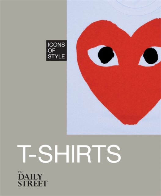 Icons of Style: T-Shirts, Hardback Book