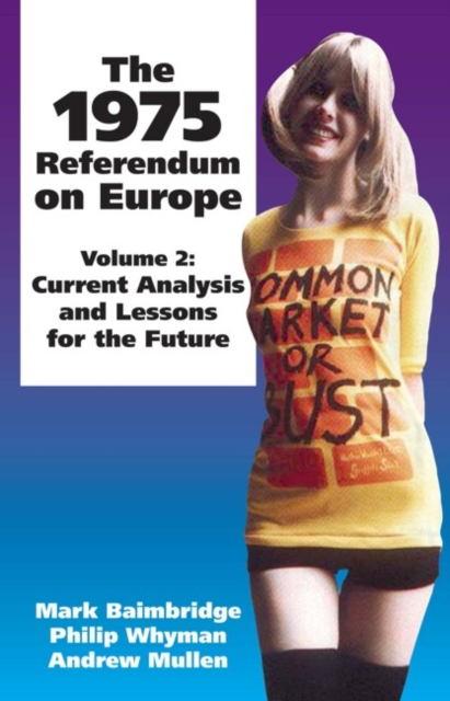1975 Referendum on Europe : Volume 2. Current Analysis and Lessons for the Future Volume 2, Paperback / softback Book