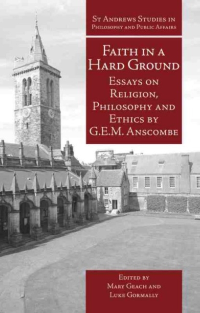 Faith in a Hard Ground : Essays on Religion, Philosophy and Ethics, Hardback Book