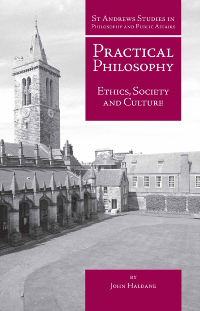 Practical Philosophy : Ethics, Society and Culture, Hardback Book