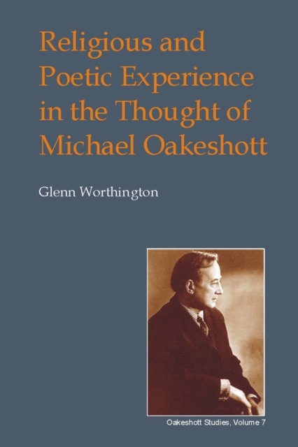 Religious and Poetic Experience in the Thought of Michael Oakeshott, PDF eBook