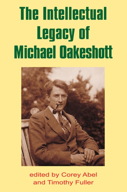 The Intellectual Legacy of Michael Oakeshott, PDF eBook