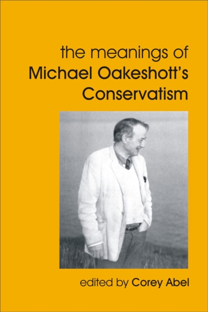 The Meanings of Michael Oakeshott's Conservatism, EPUB eBook