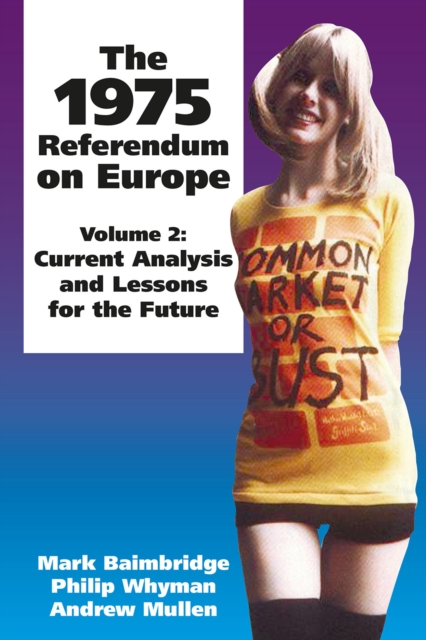 The 1975 Referendum on Europe - Volume 2 : Current Analysis and Lessons for the Future, EPUB eBook