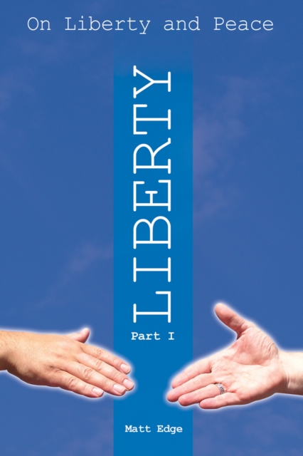 On Liberty and Peace - Part 1 : Liberty, EPUB eBook