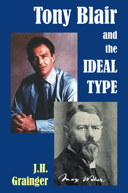 Tony Blair and the Ideal Type, EPUB eBook