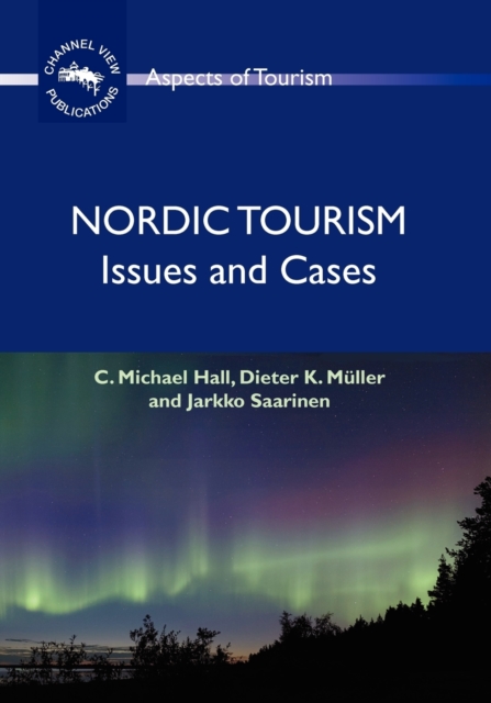 Nordic Tourism : Issues and Cases, Paperback / softback Book