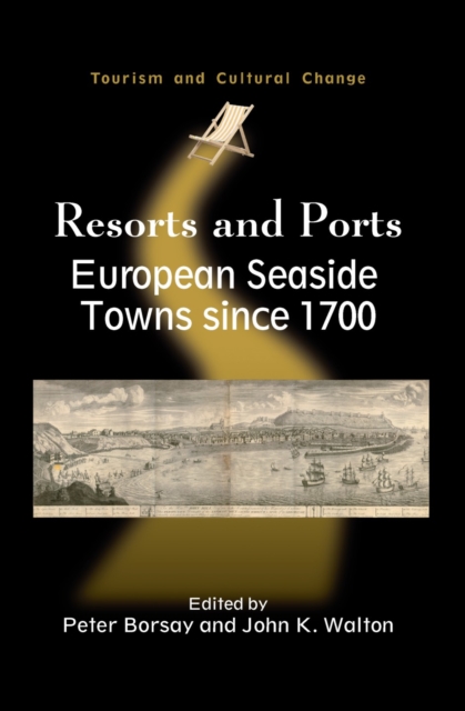 Resorts and Ports : European Seaside Towns since 1700, PDF eBook