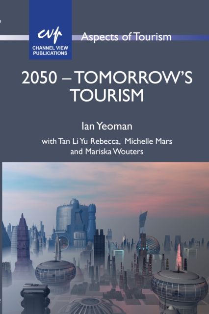 2050 - Tomorrow's Tourism, Hardback Book