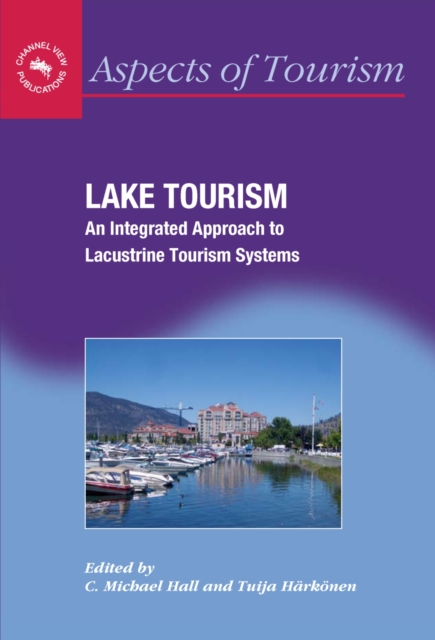 Lake Tourism : An Integrated Approach to Lacustrine Tourism Systems, EPUB eBook