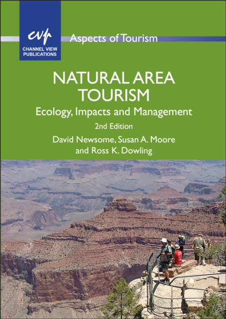 Natural Area Tourism : Ecology, Impacts and Management, Paperback / softback Book