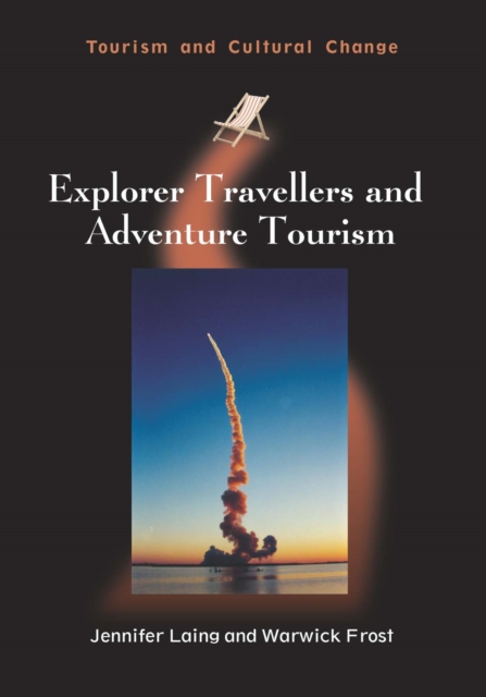 Explorer Travellers and Adventure Tourism, Hardback Book