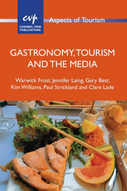 Gastronomy, Tourism and the Media, Hardback Book