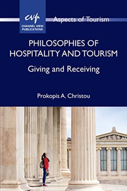 Philosophies of Hospitality and Tourism : Giving and Receiving, Paperback / softback Book
