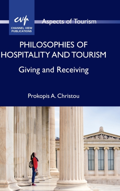 Philosophies of Hospitality and Tourism : Giving and Receiving, Hardback Book