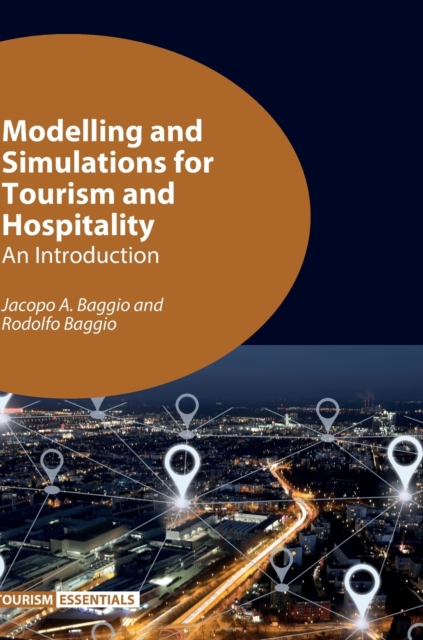 Modelling and Simulations for Tourism and Hospitality : An Introduction, Hardback Book