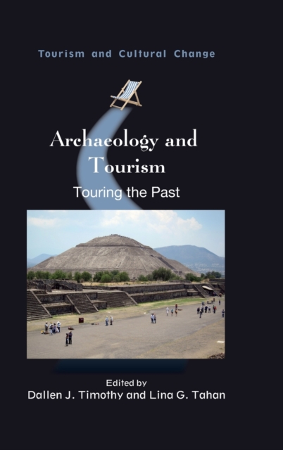 Archaeology and Tourism : Touring the Past, Hardback Book
