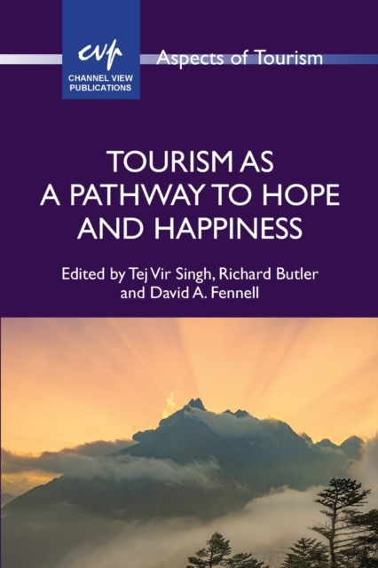 Tourism as a Pathway to Hope and Happiness, Paperback / softback Book