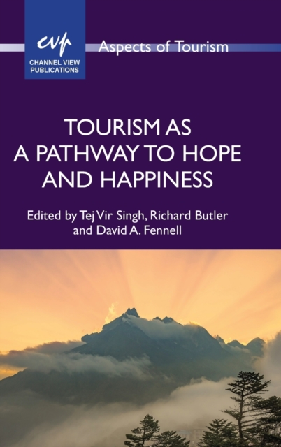 Tourism as a Pathway to Hope and Happiness, Hardback Book