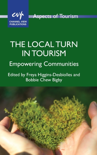 The Local Turn in Tourism : Empowering Communities, Hardback Book