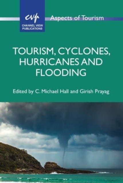 Tourism, Cyclones, Hurricanes and Flooding, Hardback Book