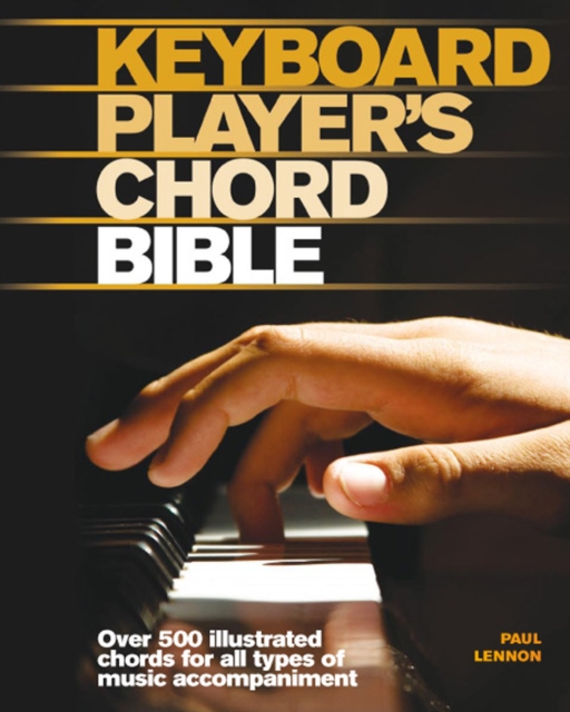 Keyboard Player's Chord Bible : Illustrated Chords for All Styles of Music, Spiral bound Book