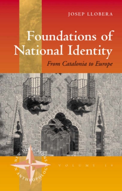 Foundations of National Identity : From Catalonia to Europe, Paperback / softback Book