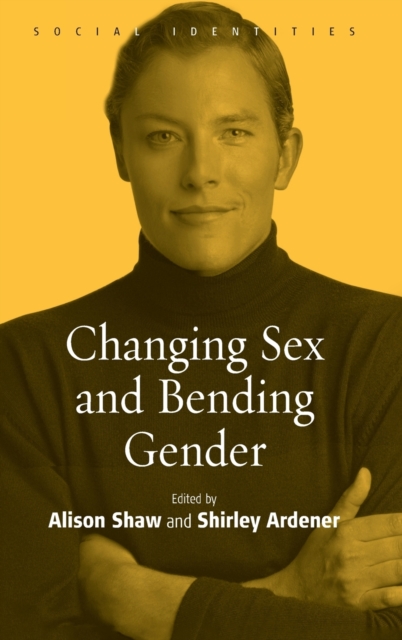 Changing Sex and Bending Gender, Hardback Book