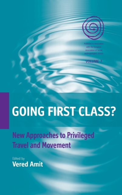 Going First Class? : New Approaches to Privileged Travel and Movement, Hardback Book