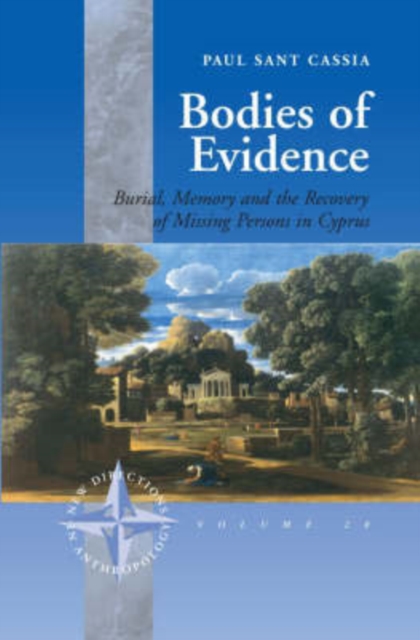 Bodies of Evidence : Burial, Memory and the Recovery of Missing Persons in Cyprus, Paperback / softback Book