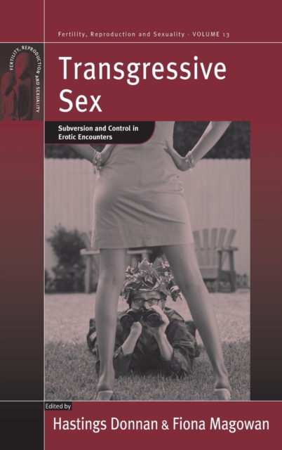 Transgressive Sex : Subversion and Control in Erotic Encounters, Hardback Book