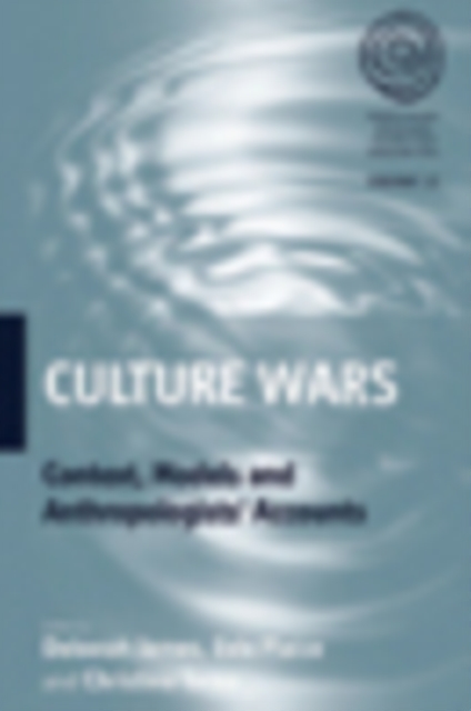 Culture Wars : Context, Models and Anthropologists' Accounts, Hardback Book