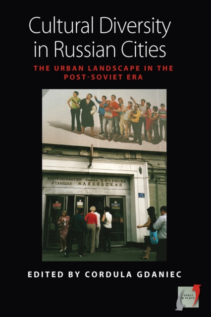 Cultural Diversity in Russian Cities : The Urban Landscape in the post-Soviet Era, Hardback Book