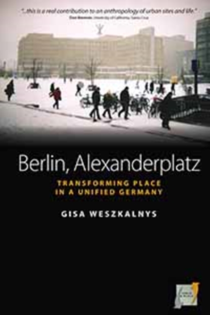 Berlin, Alexanderplatz : Transforming Place in a Unified Germany, Hardback Book
