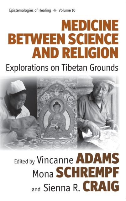 Medicine Between Science and Religion : Explorations on Tibetan Grounds, Hardback Book